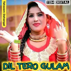 DIL TERO GULAM